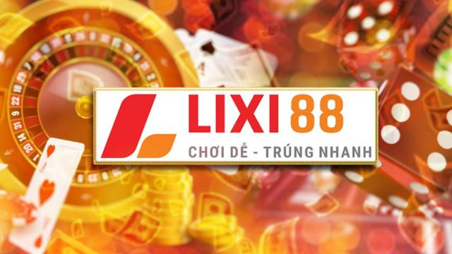 LIXI88 – Đánh giá nhà cái cá cược LIXI88 siêu hot tại châu Á