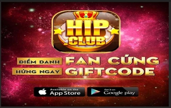 Hip Club Giftcode – Chơi mê say, trúng ngay code thưởng giá trị lớn